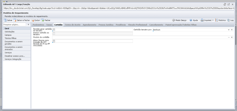 Janela *Editando AFT Cargo/Função* (subtítulo "Permite incluir/alterar os modelos de requerimento.") aberta com a aba *Certidão* selecionada (demais abas: Parâmetros, Taxas, Termo de Aceite, Agendamento, Pessoa Jurídica, Pendência, Vínculo Profissional, Cancelamento, Painel aprovação/Tabelas Filhas). Campos da aba: Permite gerar certidão de terceiro (checkbox), Anexar certidão ao terceiro (textarea), Modelo de certidão (campo seletor), Ativar Regras para Emissão de CRT Através de PJ ou PF Vinculados (checkbox) e Certidão terceiro por (combo preenchido com Nenhum). Menu lateral interno com os itens: *Geral* (selecionado), Solicitações, Campos, Tabelas Filhas, Documentos a serem gerados, Documentos a serem anexados, Serviços, Desativar acesso para... e Serviços Integração. Barra superior com botões *Salvar*, *Salvar e Fechar*, *Excluir*, *Fechar*, *Modo Design*, *Ajuda*, *Imprimir*, *Histórico* e *Log*.